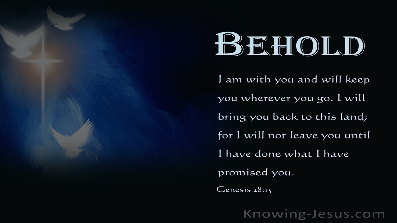 Genesis 28:15 Behold, I Am With You And Will Keep You Wherever You Go (navy)